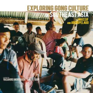 melomelanj.ro - Exploring Gong Culture in Southeast Asia - Mainland and Archipelago - Vinil