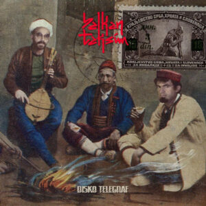 melomelanj.ro - Balkan Taksim - Disko Telegraf - Vinil
