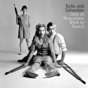 melomelanj.ro - Belle & Sebastian - Girls In Peacetime Want To Dance - Vinil