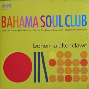 melomelanj.ro - The Bahama Soul Club - Bohemia After Dawn - Vinil