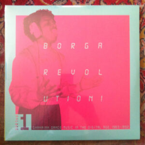 melomelanj.ro - Various - Borga Revolution! (Ghanaian Dance Music In The Digital Age, 1983-1992) (Volume 1) - Vinil