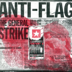 melomelanj.ro - Anti-Flag - The General Strike - Vinil