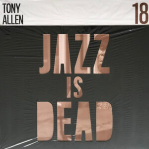 melomelanj.ro - Tony Allen - Jazz Is Dead 18 - Vinil