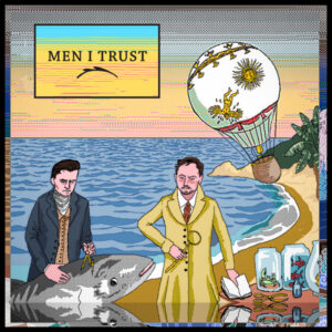 melomelanj.ro - Men I Trust - Men I Trust - Vinil