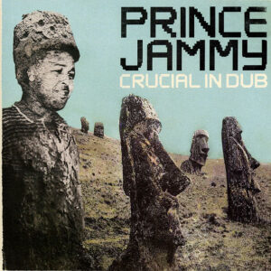 melomelanj.ro - Prince Jammy - Crucial In Dub - Vinil